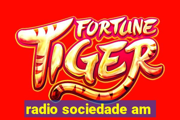 radio sociedade am